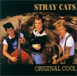 Stray Cats : Original Cool